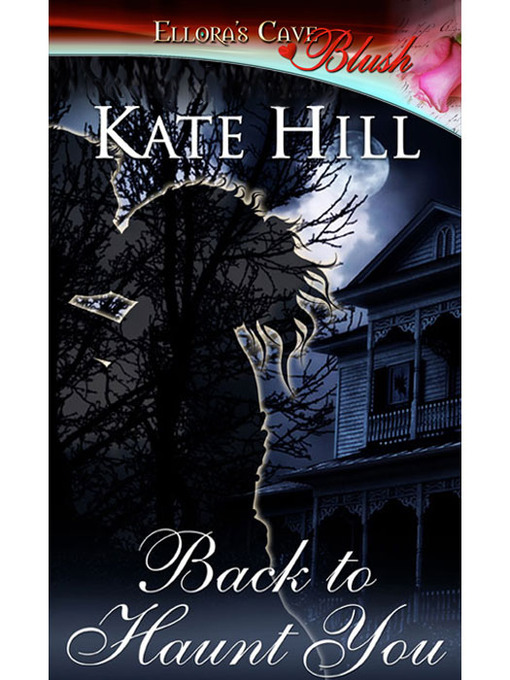 Title details for Back To Haunt You by Kate Hill - Available